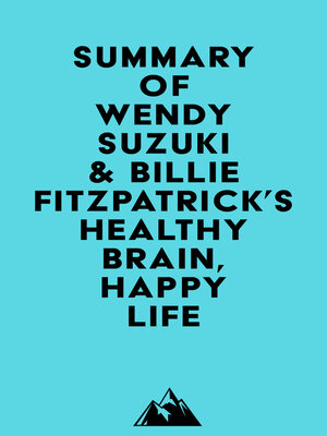 cover image of Summary of Wendy Suzuki & Billie Fitzpatrick's Healthy Brain, Happy Life